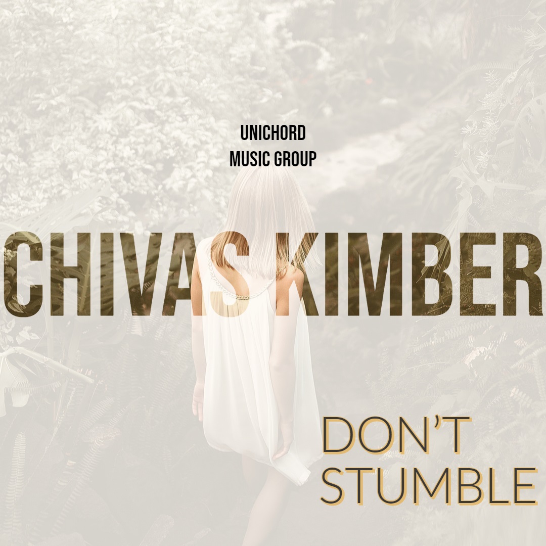 Chivas Kimber - Don't Stumble